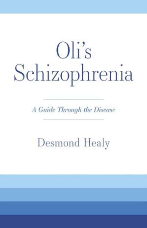 Oli's Schizophrenia de Desmond Healy