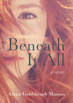 Beneath It All de Alona Goldshtaub Masson