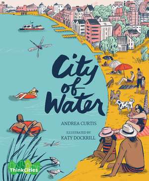 City of Water de Andrea Curtis