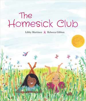 The Homesick Club de Libby Martinez