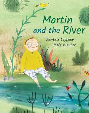 Martin and the River de Jon-Erik Lappano