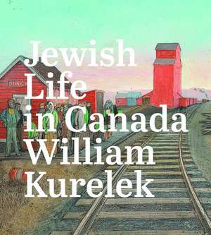 Jewish Life in Canada de Sarah Milroy