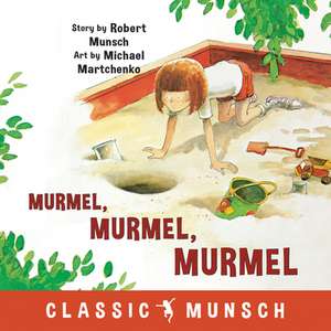 Murmel, Murmel, Murmel de Robert Munsch