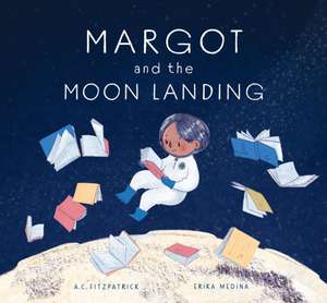 Margot and the Moon Landing de A C Fitzpatrick