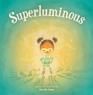 Superluminous de Ian de Haes