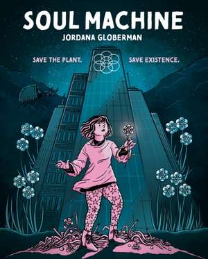Soul Machine de Jordana Globerman