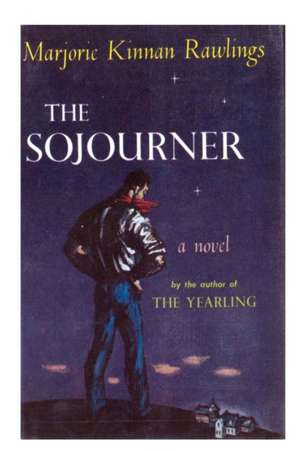 The Sojourner de Marjorie Kinnan Rawlings