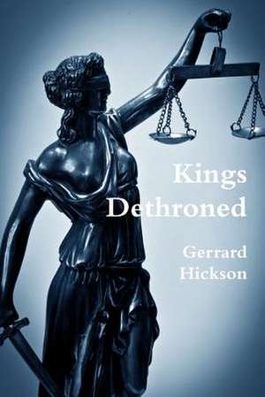 Kings Dethroned de Gerrard Hickson