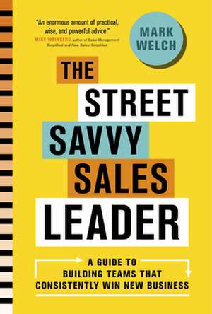 Street Saavy Sales Leader de Mark Welch