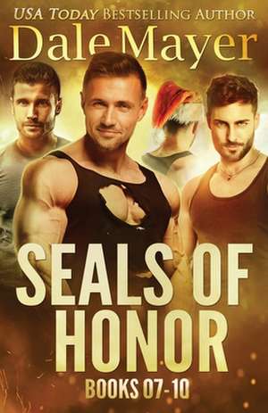 SEALs of Honor Books 7-10 de Dale Mayer