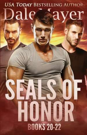 SEALs of Honor 20-22 de Dale Mayer