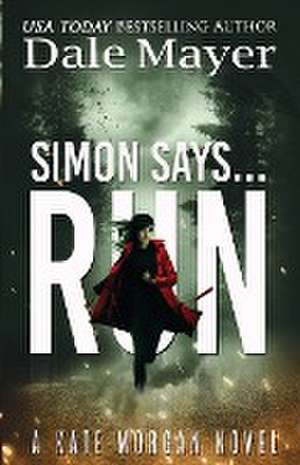 Simon Says... Run de Dale Mayer