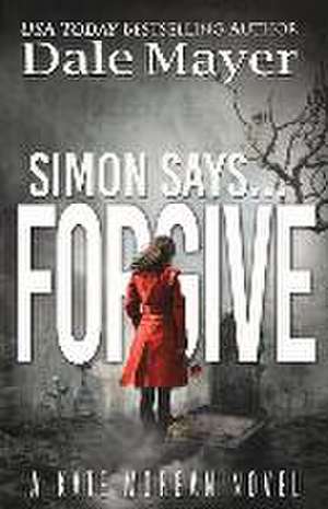 Simon Says... Forgive de Dale Mayer