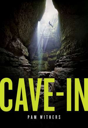 Cave-In: a novel de Pam Withers