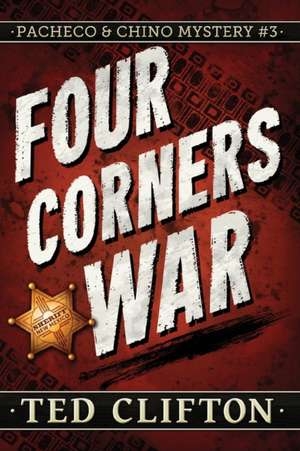 Four Corners War de Ted Clifton
