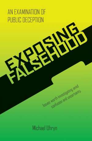 Exposing Falsehood de Michael Uhryn