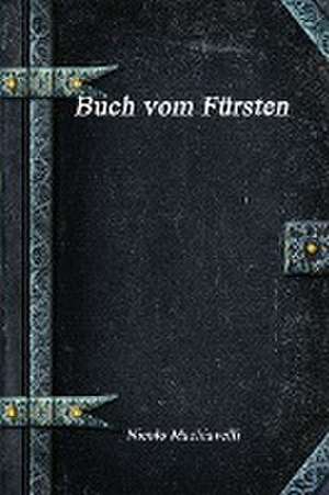 Machiavelli, N: Buch vom Fürsten