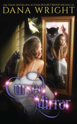 Cursed Mirror de Dana Wright