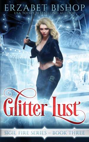 Glitter Lust de Erzabet Bishop