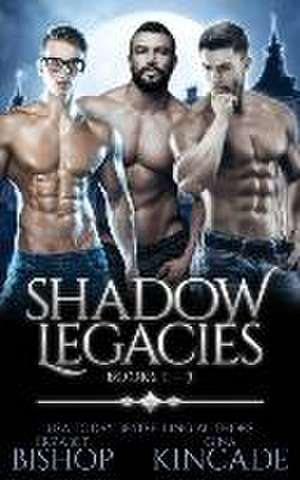 Shadow Legacies Omnibus de Erzabet Bishop