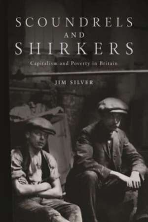 Scoundrels and Shirkers de Jim Silver