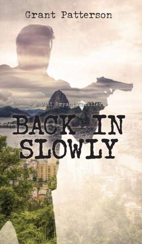 Back in Slowly de Grant Patterson