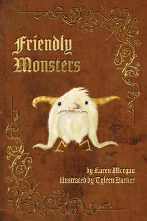 Friendly Monsters de Karen Morgan