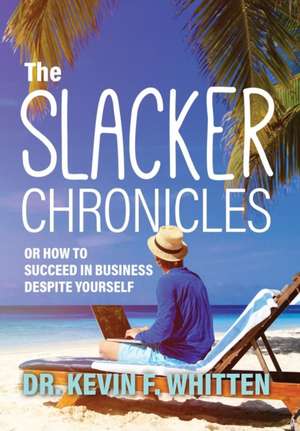 The Slacker Chronicles de Kevin Whitten