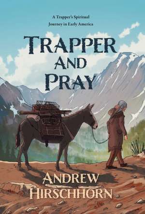 Trapper and Pray de Andrew Hirschhorn
