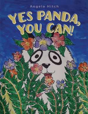 Yes Panda, You Can! de Angela Hitch