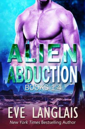 Alien Abduction 1 de Eve Langlais