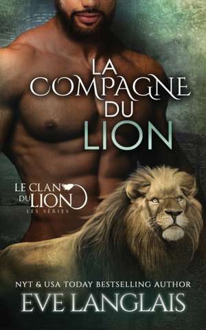 La Compagne du Lion de Eve Langlais