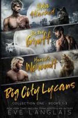 Big City Lycans Collection One de Eve Langlais