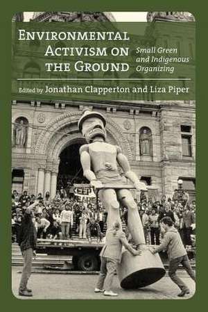 Environmental Activism on the Ground de Jonathan Clapperton