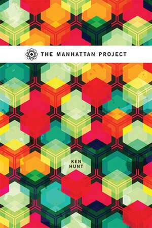 Manhattan Project de Ken Hunt