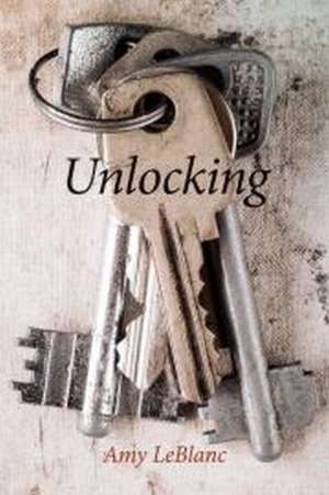 Unlocking de Amy Leblanc