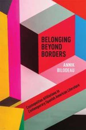 Belonging Beyond Borders de Annik Bilodeau