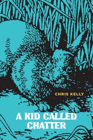 Kid Called Chatter de Chris Kelly