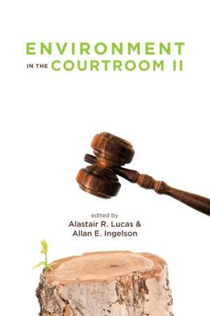 Environment in the Courtroom, Volume II de Alastair Lucas