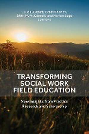 Transforming Social Work Field Education de Julie L Drolet