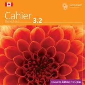 Cahier 3.2 de John Mighton