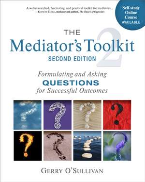 The Mediator's Toolkit, Second Edition de Gerry O'Sullivan