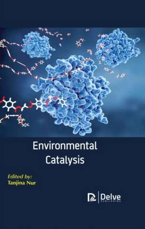 Environmental Catalysis de Tanjina Nur