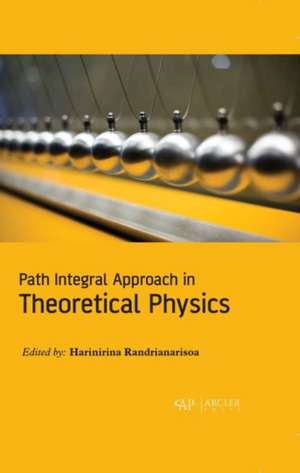 Path Integral Approach in Theoretical Physics de Harinirina Randrianarisoa