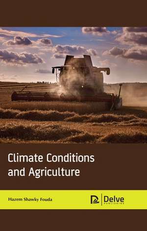 Climate Conditions and Agriculture de Hazem Shawky Fouda