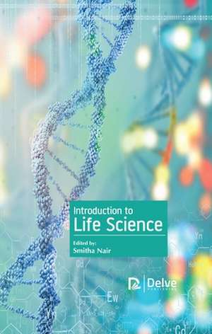 Introduction to Life Science de Smitha Nair