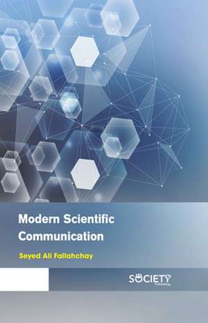 Modern Scientific Communication de Seyed Ali Fallahchay