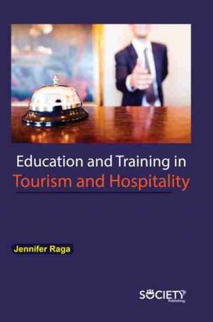 Education and Training in Tourism and Hospitality de Jennifer Raga