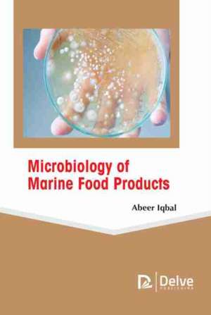 Microbiology of Marine Food Products de Abeer Iqbal