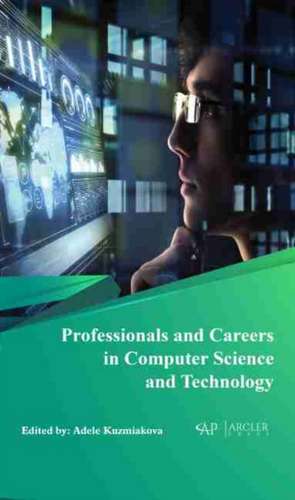 Professionals and Careers in Computer Science and Technology de Adele Kuzmiakova